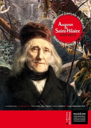Auguste de Saint-Hilaire (1779-1853). Un botaniste français au Brésil, édition bilingue français-portugais