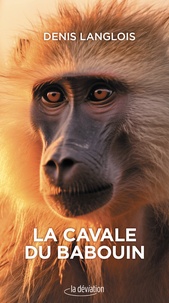 Téléchargez-le gratuitement ebook La cavale du babouin (Litterature Francaise) CHM FB2 PDF par Denis Langlois