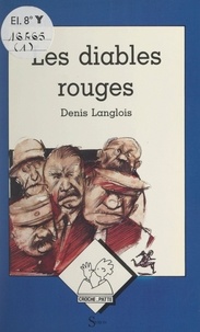 Denis Langlois et Claude Gutman - Les diables rouges.