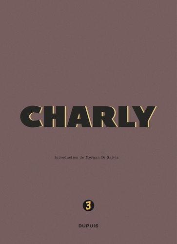 Charly : intégrale Tome 3