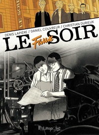 Denis Lapière et Daniel Couvreur - Le faux Soir - Avec un fac-similé du journal.