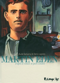 Denis Lapière et Jack London - Martin Eden.