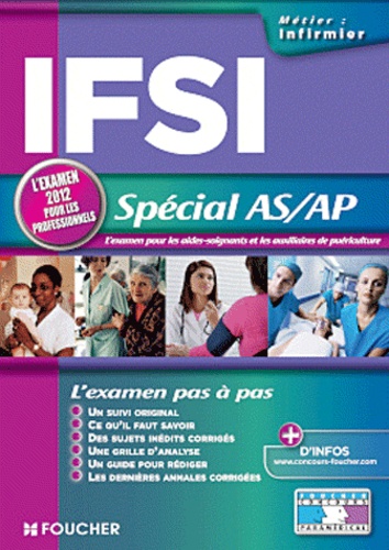 Denis Laurent et André Aspiran - IFSI Spécial AS/AP - L'examen pour les aides-soignants et les auxiliaires de puériculture.