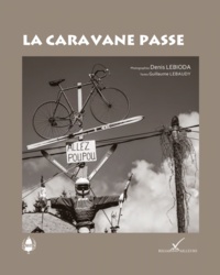 Denis Lebioda et Guillaume Lebaudy - La caravane passe.