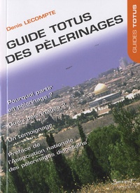 Denis Lecompte - Guide Totus des pèlerinages.