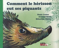 Comment le hérisson eut ses piquants