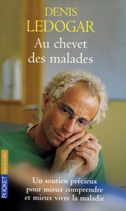 Denis Ledogar - Au chevet des malades - Guide.