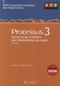 Denis Lefèvre et Thierry Vachet - Processus 3 BTS CGO - Gestion fiscale et relations avec l'administration des impôts (2e partie).