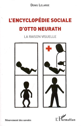Denis Lelarge - L'Encyclopedie sociale d'Otto Neurath - La raison visuelle.