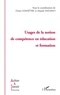 Denis Lemaître et Maude Hatano - Usages de la notion de compétence en éducation et formation.