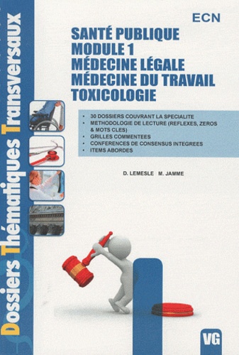 Denis Lemesle et Matthieu Jamme - Santé publique - Module 1, Médecine légale, médecine du travail, toxicologie.
