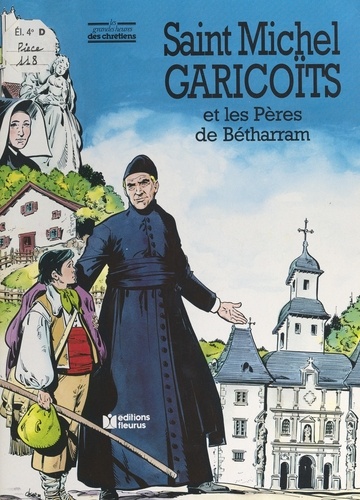 Saint Michel Garicoïts et les Pères de Bétharram