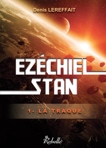 EZÉCHIEL STAN. 1 : La Traque