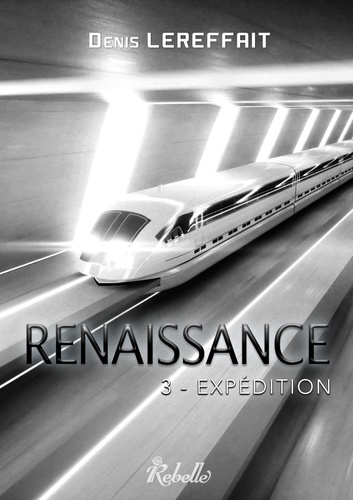 Renaissance. 3 - Expédition