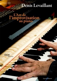 Denis Levaillant - L'art de l'improvisation au piano.