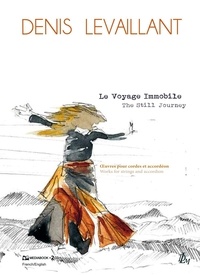 Denis Levaillant - Le Voyage Immobile - The Still Journey.