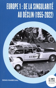 Ebook deutsch kostenlos à télécharger Europe 1  - De la singularité au déclin (1955-2022) 9782356879462