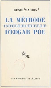 Denis Marion - La méthode intellectuelle d'Edgar Poe.