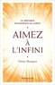Denis Marquet - Aimez à l'infini - La véritable philosophie du Christ.