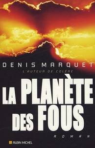 Denis Marquet - La planète des Fous.