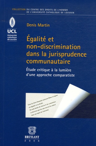 Denis Martin - Egalité et non-discrimination dans la jurisprudence communautaire - Etude critique à la lumière d'une approche comparatiste.