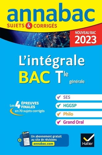 L'intégrale Bac SES - HGGSP - Philo - Grand oral Tle générale. Sujets & corrigés  Edition 2023