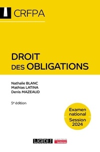 Denis Mazeaud et Nathalie Blanc - Droit des obligations CRFPA Examen national Session 2024.