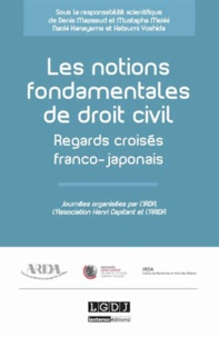 Denis Mazeaud et Mustapha Mekki - Les notions fondamentales du droit civil - Regards croisés franco-japonais.
