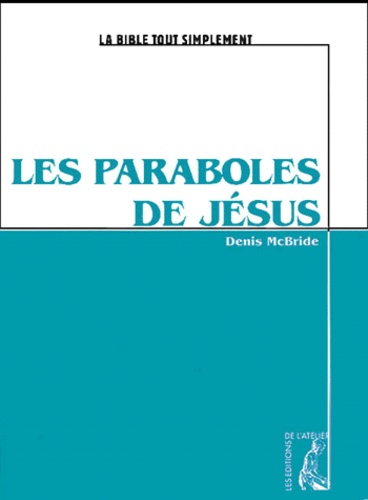 Denis McBride - Les Paraboles De Jesus.