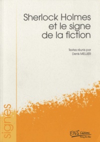 Denis Mellier - Sherlock Holmes et le signe de la fiction.