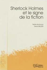 Denis Mellier - Sherlock Holmes et le signe de la fiction.