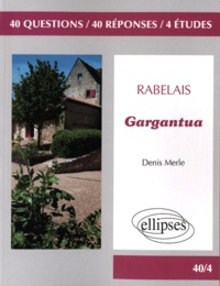 Denis Merle - Gargantua - Rabelais.