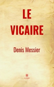 Denis Messier - Le vicaire.
