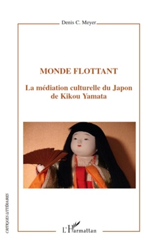 Denis Meyer - Monde flottant - La médiation culturelle du Japon de Kikou Yamata.