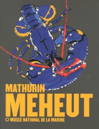 Denis-Michel Boëll - Mathurin Méheut - Musée national de la marine, 27 février - 30 juin 2013.
