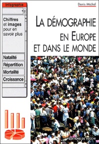 Denis Michel - La démographie en Europe et dans le Monde.