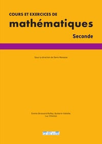 Denis Monasse - Cours et exercices de mathématiques Seconde.