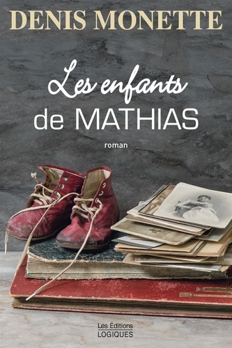 Denis Monette - Les Enfants de Mathias.