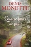 Denis Monette - Quatre jours de pluie.