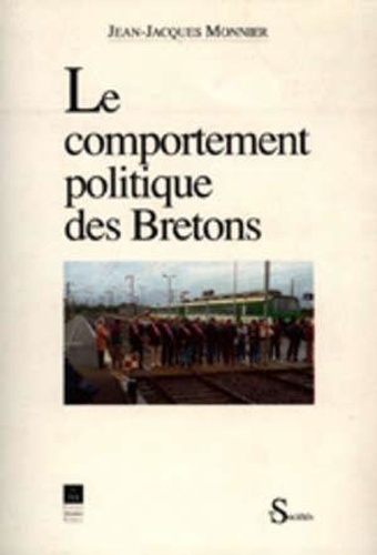 Denis Monnier - Le comportement politique des bretons - 1945-1994.