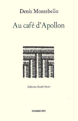 Denis Montebello - Au Cafe D'Apollon.
