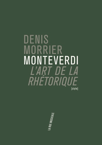 Denis Morrier - Monteverdi et l'art de la rhétorique.