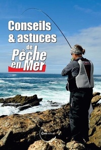 Denis Mourizard et Guillaume Fourrier - Conseils & astuces de Pêche en mer.