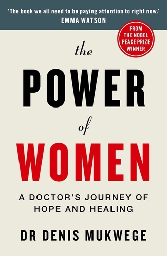 The Power of Women. A doctor's journey of hope and healing