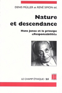 Denis Müller et René Simon - Nature et descendance - Hans Jonas et le principe "responsabilité".