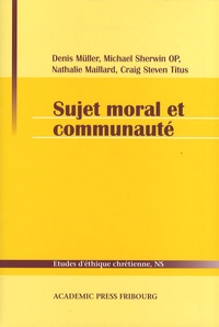 Denis Müller et Michael Sherwin - Sujet moral et communauté.