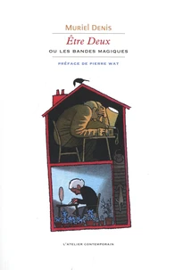 Etre Deux ou Les Bandes magiques