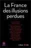 Denis Muzet - La France des illusions perdues - La grande enquête de l'Institut Médiascopie.