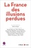 La France des illusions perdues. La grande enquête de l'Institut Médiascopie