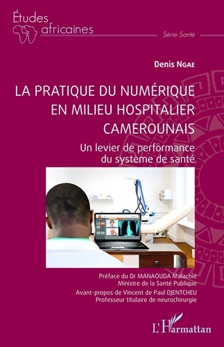La pratique du numérique en milieu hospitalier camerounais. Un levier de performance du système de santé